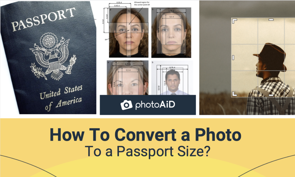 U.S. Passport. Digital size requirements on passport photos. A man getting cropped out of the photo. Text How To Convert a Photo To a Passport Size?