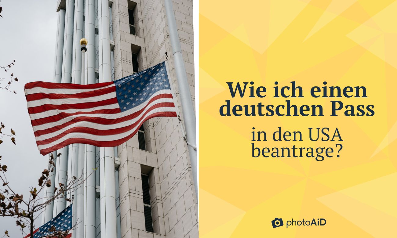 Deutschen Pass in den USA beantragen: So klappt’s