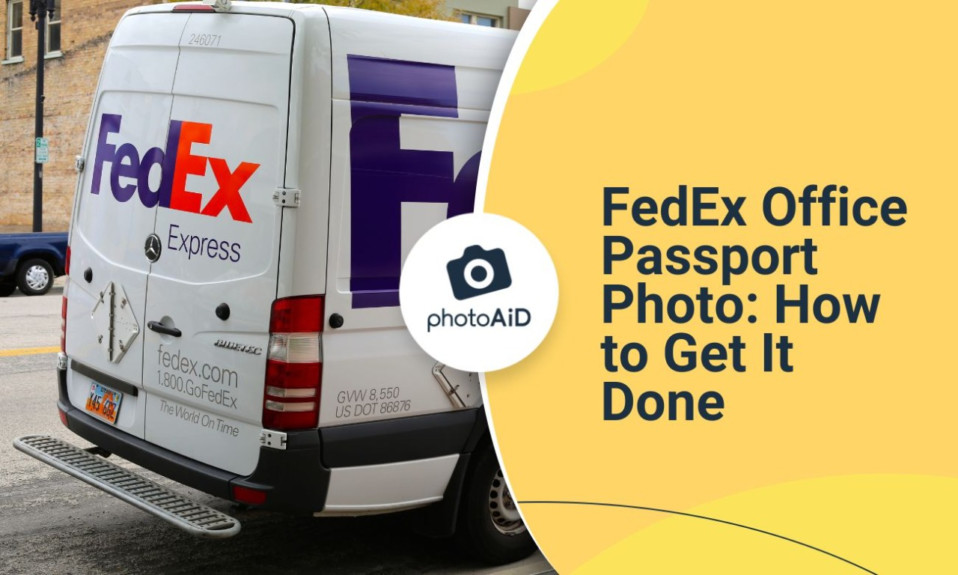 FedEx Office Passport Photo: How to Get It Done