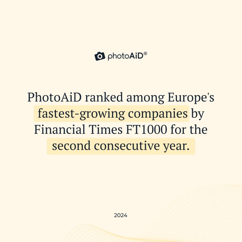 PhotoAiD ranked among Europe's fastest-growing companies by Financial Times FT1000 for the second consecutive year, 2024